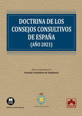 DOCTRINA DE LOS CONSEJOS CONSULTIVOS DE ESPAÑA AÑO 2021 - 9788413597836